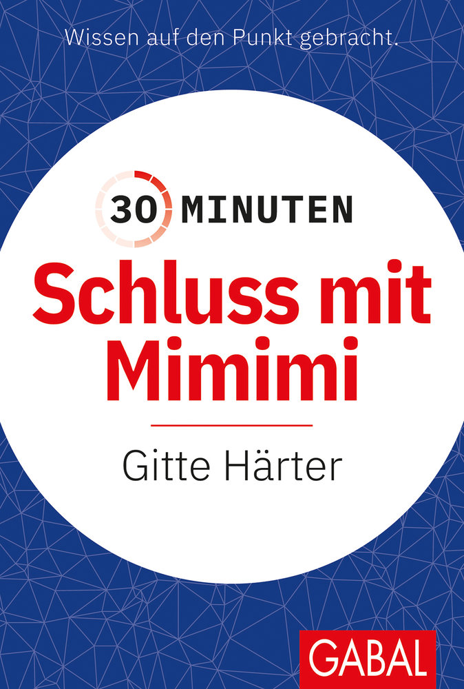 30 Minuten Schluss mit Mimimi