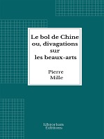 Le bol de Chine ou, divagations sur les beaux-arts