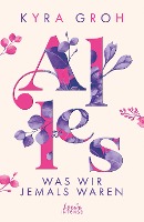 Alles, was wir jemals waren (Alles-Trilogie, Band 3)