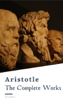 Aristotle: The Complete Works