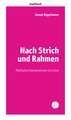 Nach Strich und Rahmen