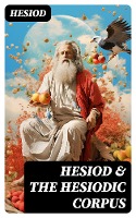 Hesiod & The Hesiodic Corpus