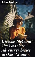 Dickson McCunn - The Complete Adventure Series in One Volume