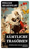 Sämtliche Tragödien (Zweisprachige Ausgabe: Deutsch-Englisch)