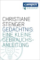 Gedächtnis: Eine kleine Gebrauchsanleitung