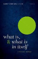 What Is, and What Is in Itself