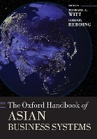 THE OXFORD HANDBOOK OF ASIAN BUSINESS SYSTEMS