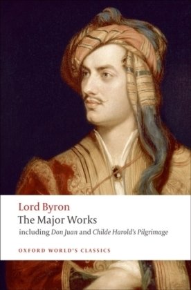 Lord Byron: The Major Works