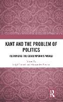 Kant and the Problem of Politics