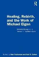 Healing, Rebirth and the Work of Michael Eigen