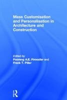 Mass Customisation and Personalisation in Architecture and Construction