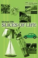 Slices of Life