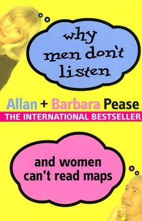 Why Men Don't Listen & Women Can't Read Maps