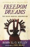 Freedom Dreams: The Black Radical Imagination