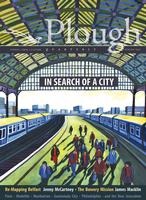 Plough Quarterly No. 23 - In Search of a City