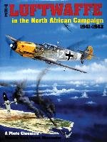 The Luftwaffe in the North African Campaign 1941-1943