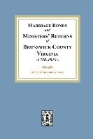 Marriage Bonds and Ministers' Returns of Brunswick County, Virginia, 1750-1810