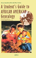 A Student's Guide to African American Genealogy