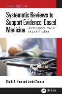 Systematic Reviews to Support Evidence-Based Medicine