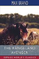 The Rangeland Avenger (Esprios Classics)