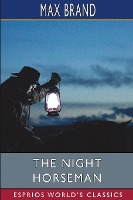 The Night Horseman (Esprios Classics)