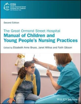 The Great Ormond Street Hospital Manual of Children and Young People's Nursing Practices