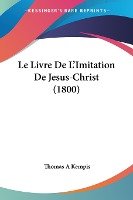 Le Livre De L'Imitation De Jesus-Christ (1800)