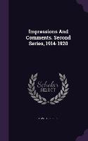 Impressions And Comments. Second Series, 1914-1920