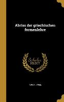 Abriss der griechischen formenlehre