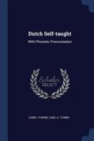 Dutch Self-taught: With Phonetic Pronunciation