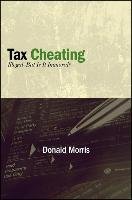 Tax Cheating: Illegal--But Is It Immoral?