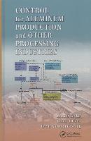 Control for Aluminum Production and Other Processing Industries