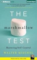 The Marshmallow Test: Mastering Self-Control