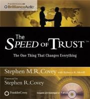 The Speed of Trust: The One Thing That Changes Everything