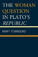 The Woman Question in Plato's Republic