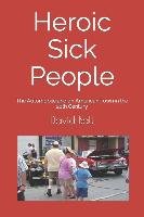 Heroic Sick People: The Automobile and an American Town in the 20th Century