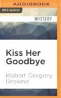 Kiss Her Goodbye