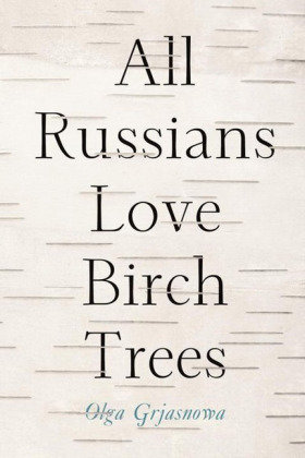 All Russians Love Birch Trees