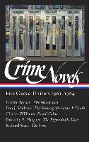 Crime Novels: Five Classic Thrillers 1961-1964 (Loa #370)