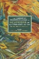 The American Exceptionalism of Jay Lovestone and His Comrades, 1929-1940