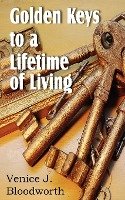 Golden Keys to a Lifetime of Living