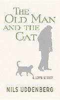 The Old Man and the Cat: A Love Story