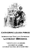 Catherine Louisa Pirkis - Loveday Brooke: 'The fatal day has arrived. I can exist no longer. I go hence and shall be no more seen'