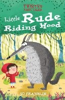 Twisted Fairy Tales: Little Rude Riding Hood