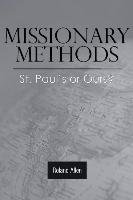 Missionary Methods: St. Paul's or Ours?