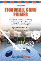 Floorball Guru Primer: Black & White Version