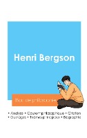 Réussir son Bac de philosophie 2024 : Analyse du philosophe Henri Bergson