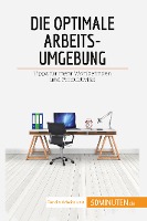 Die optimale Arbeitsumgebung