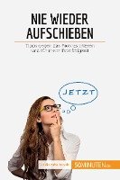 Nie wieder aufschieben