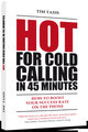 Hot For Cold Calling in 45 Minutes